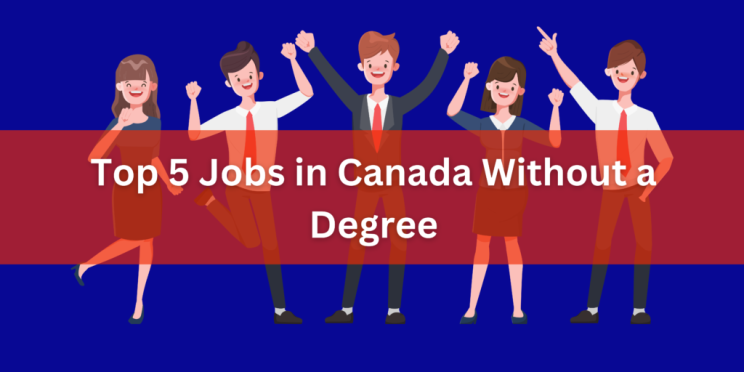 Jobs in Canada Without a Degree, jobs in canada, jobs, job, jobs indeed, job hirring