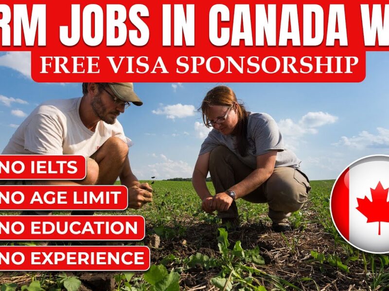 Farm Jobs in Canada with Free Visa Sponsorship