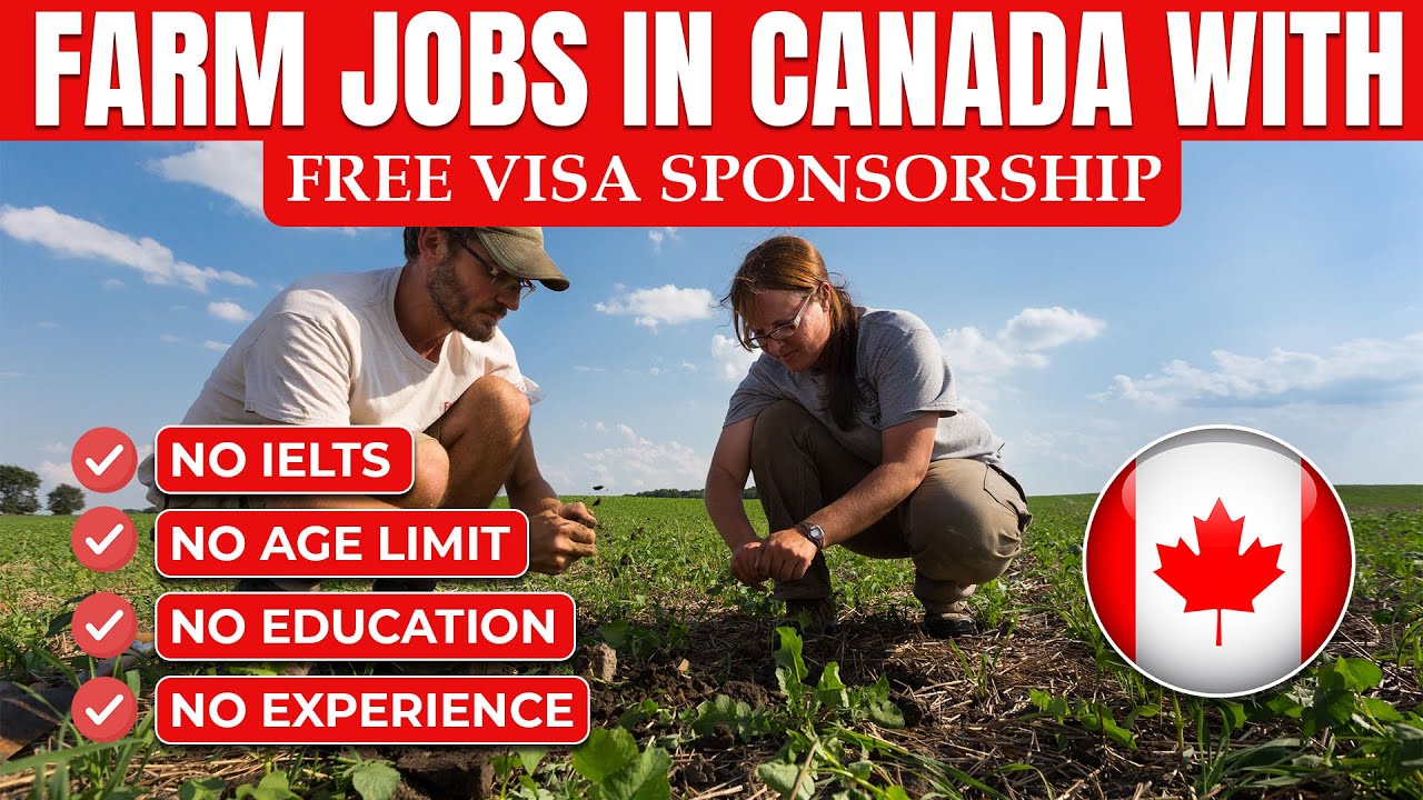 Farm Jobs in Canada with Free Visa Sponsorship